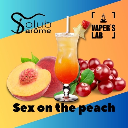 Фото, Відеоогляди на Найкращі ароматизатори для вейпа Solub Arome "Sex on the peach" (Напій з персика та журавлини) 