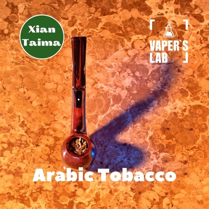 Фото, Видео, Лучшие пищевые ароматизаторы  Xi'an Taima "Arabic tobacco" (Арабский табак) 