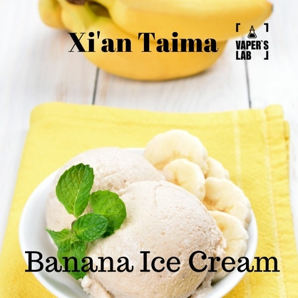 Фото, Відеоогляди на Компоненти для самозамісу Xi'an Taima "Banana Ice Cream" (Бананове морозиво) 