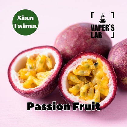 Фото, Видео, Основы и аромки Xi'an Taima "Passion Fruit" (Маракуя) 