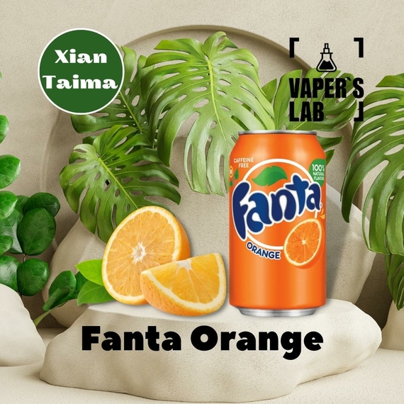 Відгуки на Основи та аромки Xi'an Taima "Fanta Orange" (Фанта апельсин) 