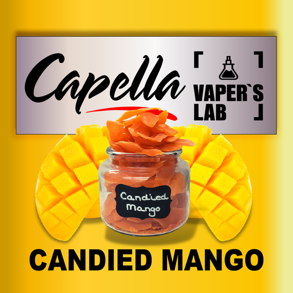 Отзывы на аромки Capella Candied Mango Засахаренное манго