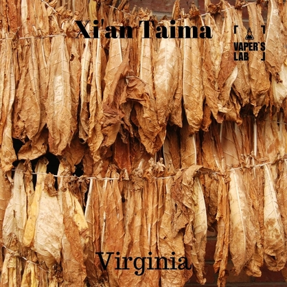 Фото, Видео, Натуральные ароматизаторы для вейпов Xi'an Taima "Virginia" (Табак Вирджиния) 