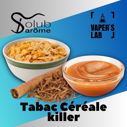 Фото, Видео, Купить ароматизатор Solub Arome "Tabac Céréale killer" (Табак с хлопьями и карамелью) 