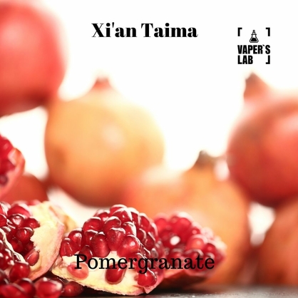 Фото, Видео, Лучшие пищевые ароматизаторы  Xi'an Taima "Pomegranate" (Гранат) 