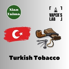 Ароматизатор для вейпа Xi'an Taima Turkish Tobacco Турецкий Табак