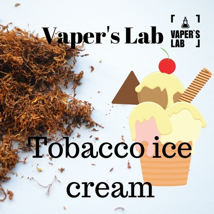 Фото, Видео на Заправки до вейпа Vapers Lab Tobacco ice cream 30 ml