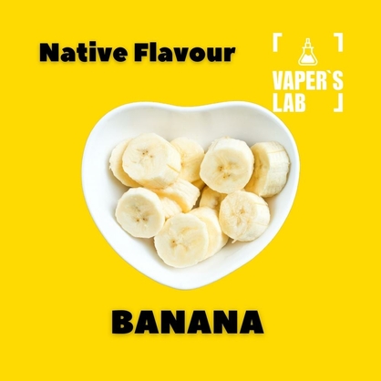 Фото, Відеоогляди на Харчовий ароматизатор для вейпа Native Flavour "Banana" 30мл 