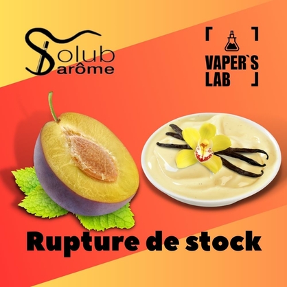 Фото, Відеоогляди на Преміум ароматизатор для електронних сигарет Solub Arome "Rupture de stock" (Слива з ванільним кремом) 