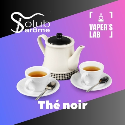 Фото, Відеоогляди на Арома для самозамісу Solub Arome "Thé noir" (Чорний чай) 