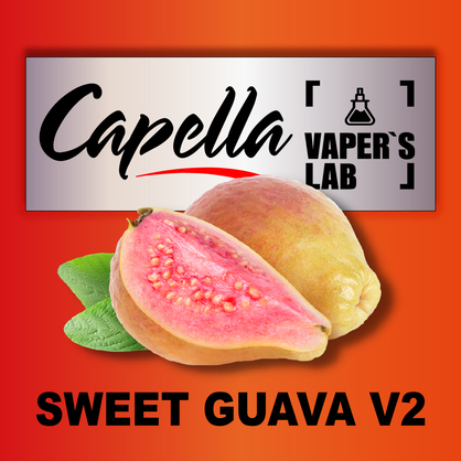 Фото на Ароматизатор Capella Sweet Guava v2 Солодка Гуава v2