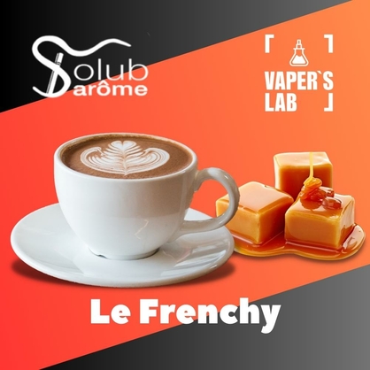 Фото, Видео, ароматизатор для самозамеса Solub Arome "Le Frenchy" (Кофе и карамель) 