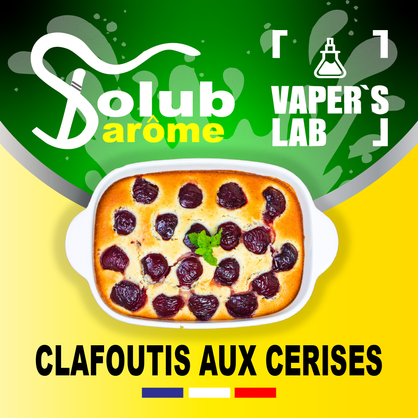 Фото, Видео, Лучшие вкусы для самозамеса Solub Arome "Clafoutis aux Cerises" (Бисквит с вишней) 