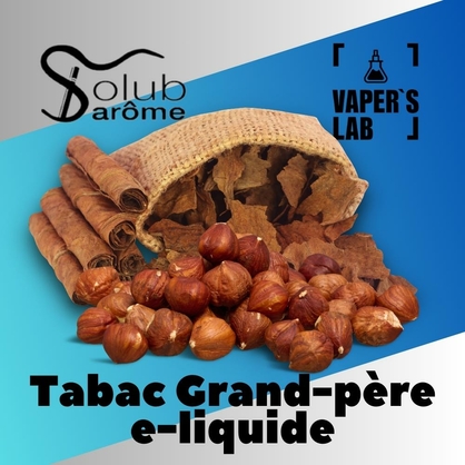 Фото, Видео, Aroma Фото, Видео, Компоненты для жидкостей Фото, Видео, Лучшие ароматизаторы для вейпа Solub Arome "Tabac grand-père e-liquide" (Табак с фундуком) 