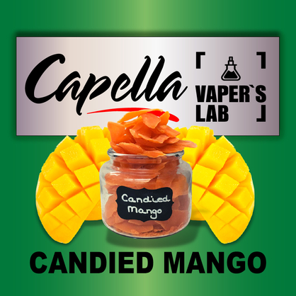 Фото на Арому Capella Candied Mango Зацукроване манго