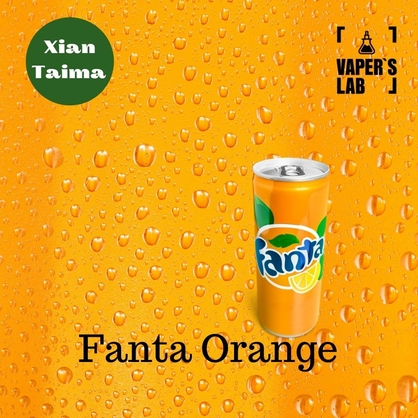 Фото, Видео, Ароматизаторы для самозамеса Xi'an Taima "Fanta Orange" (Фанта апельсин) 