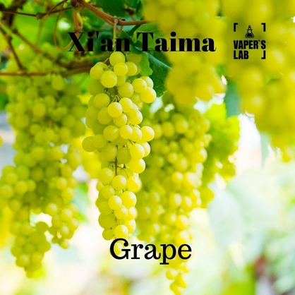 Фото, Видео, Основы и аромки Xi'an Taima "Grape" (Виноград) 
