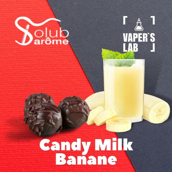 Отзывы на Aroma  Solub Arome "Candy milk banane" (Молочная конфета с бананом) 