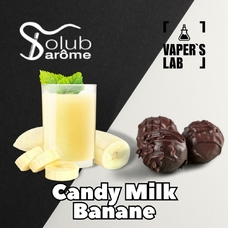 Кращі смаки для самозамісу Solub Arome "Candy milk banane" (Молочна цукерка з бананом)