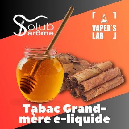 Фото, Видео, Премиум ароматизаторы для электронных сигарет Solub Arome "Tabac Grand-mère e-liquide" (Табак с медом) 