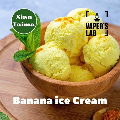 Фото, Видео, Аромки для вейпа Xi'an Taima "Banana Ice Cream" (Банановое мороженое) 