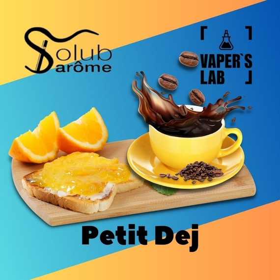Отзывы на Ароматизаторы для жидкости вейпов Solub Arome "Petit dej" (Тост с апельсиновым джемом и кофе) 