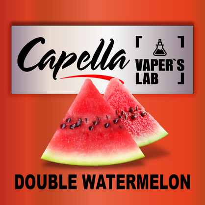Фото на Ароматизатори Capella Double Watermelon Подвійний кавун