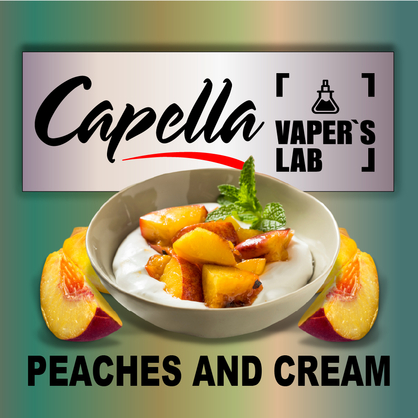 Фото на Ароматизатори Capella Peaches and Cream Персики і крем