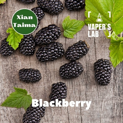 Фото, Відеоогляди на Преміум ароматизатор для електронних сигарет Xi'an Taima "Blackberry" (Ожина) 