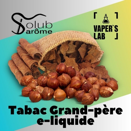 Фото, Відеоогляди на Ароматизатор для жижи Solub Arome "Tabac grand-père e-liquide" (Тютюн з фундуком) 