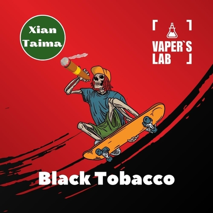 Фото, Відеоогляди на Натуральні ароматизатори для вейпів Xi'an Taima "Black Tobacco" (Чорний Тютюн) 