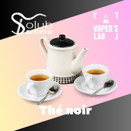 Фото, Відеоогляди на Арома для самозамісу Solub Arome "Thé noir" (Чорний чай) 