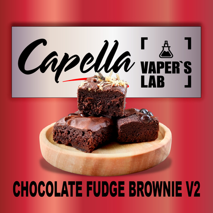 Фото на аромку Capella Chocolate Fudge Brownie V2 Шоколадный фудж