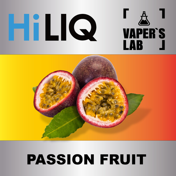 Відгуки на Ароми HiLIQ Хайлік Passion Fruit Маракуя